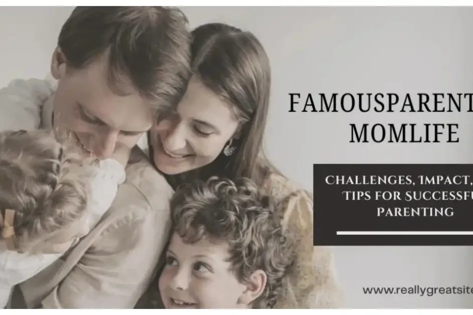 fpmomlife parenting guideline from famousparenting